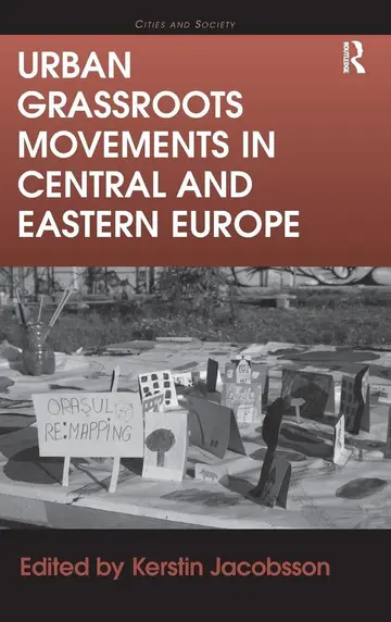 Cover of Urban Grassroots Movements in Central and Eastern Europe