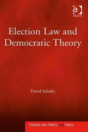 Cover of Election Law and Democratic Theory