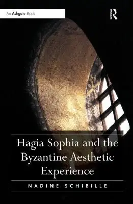 Cover of Hagia Sophia and the Byzantine Aesthetic Experience