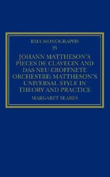 Cover of Johann Mattheson's Pièces de Clavecin and Das Neu-Eröffnete Orchestre