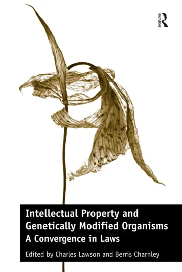 Cover of Intellectual Property and Genetically Modified Organisms