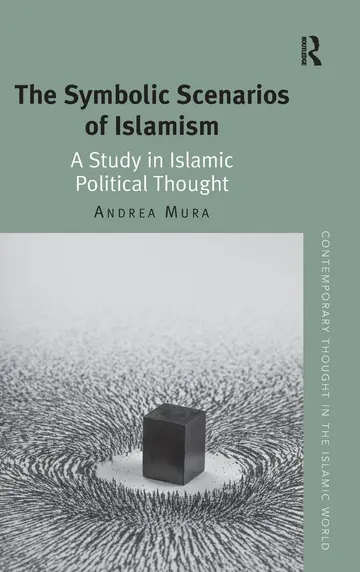Cover of The Symbolic Scenarios of Islamism