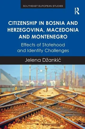 Cover of Citizenship in Bosnia and Herzegovina, Macedonia and Montenegro