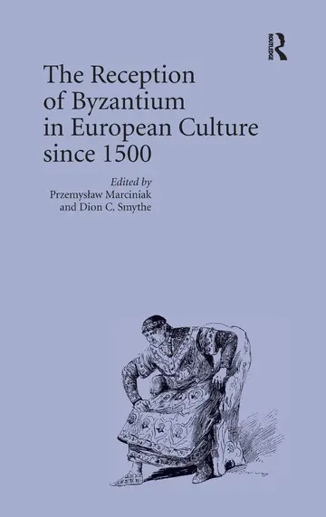 Cover of The Reception of Byzantium in European Culture Since 1500