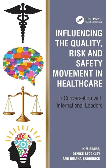 Cover of Influencing the Quality, Risk and Safety Movement in Healthcare