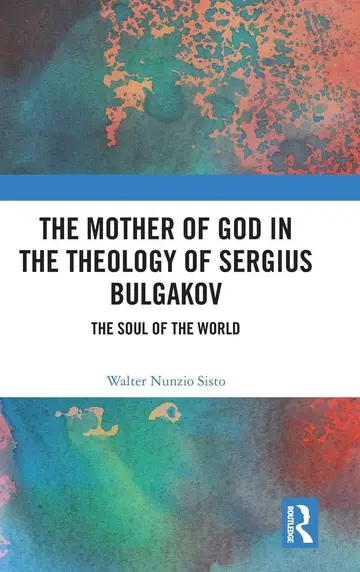 Cover of The Mother of God in the Theology of Sergius Bulgakov