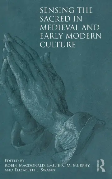 Cover of Sensing the Sacred in Medieval and Early Modern Culture