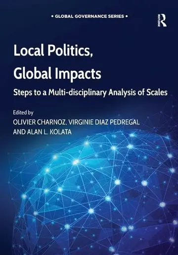 Cover of Local Politics, Global Impacts