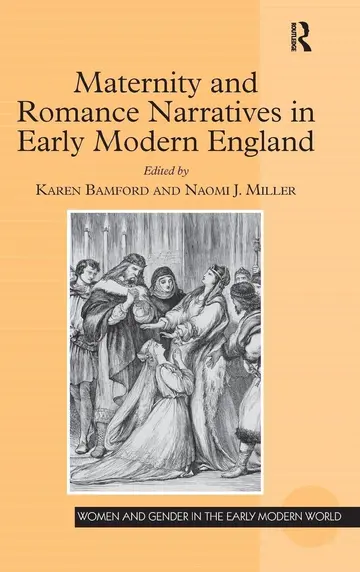 Cover of Maternity and Romance Narratives in Early Modern England