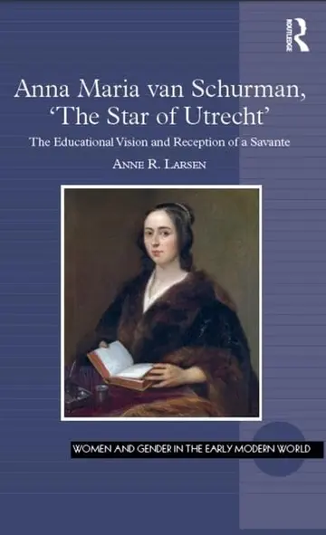 Cover of Anna Maria Van Schurman, 'The Star of Utrecht'