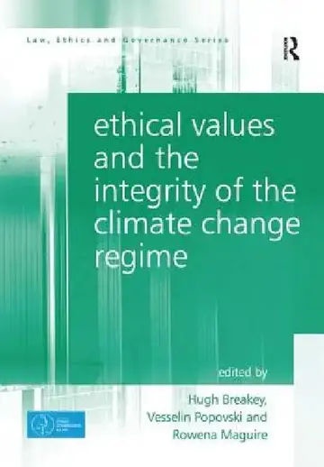 Cover of Ethical Values and the Integrity of the Climate Change Regime