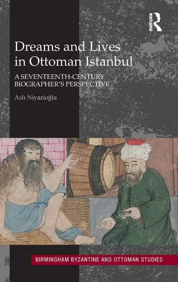 Cover of Dreams and Lives in Ottoman Istanbul