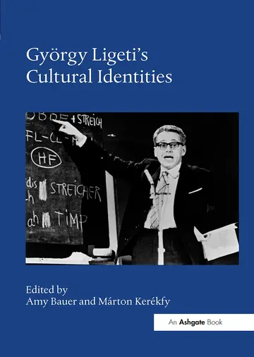 Cover of Gyoergy Ligeti's Cultural Identities