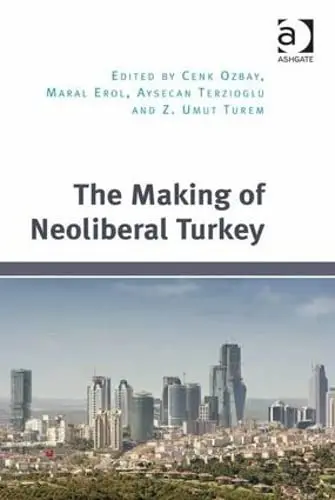 Cover of The Making of Neoliberal Turkey