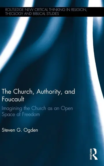 Cover of The Church, Authority, and Foucault