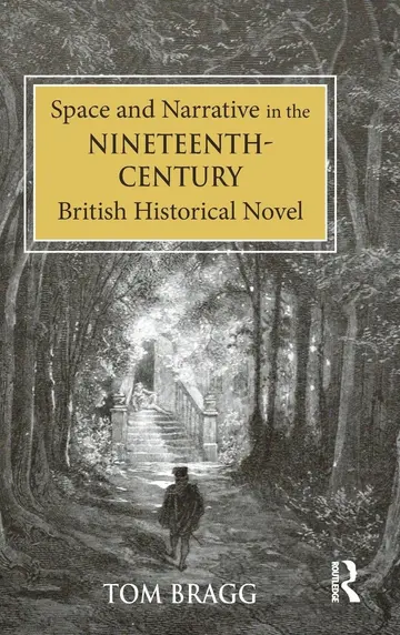 Cover of Space and Narrative in the Nineteenth-Century British Historical Novel