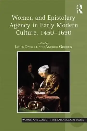 Cover of Women And Epistolary Agency In Early Modern Culture, 1450-1690