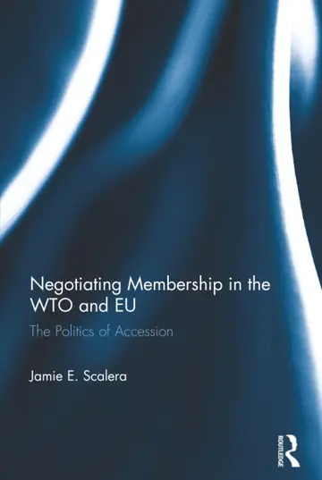 Cover of Negotiating Membership in the Wto and Eu