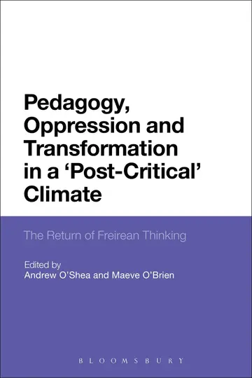 Cover of Pedagogy, Oppression and Transformation in a Post-Critical Climate