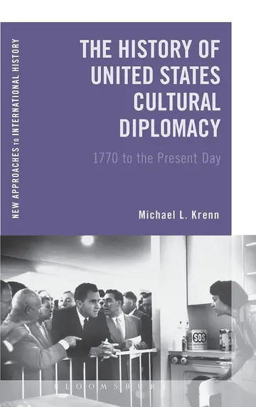 Cover of The History of United States Cultural Diplomacy