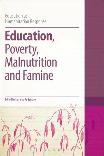 Cover of Education, Poverty, Malnutrition and Famine