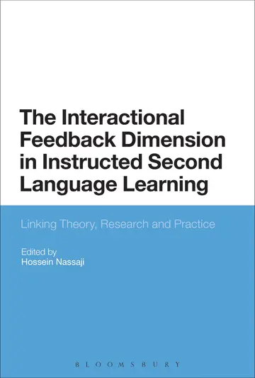 Cover of The Interactional Feedback Dimension in Instructed Second Language Learning