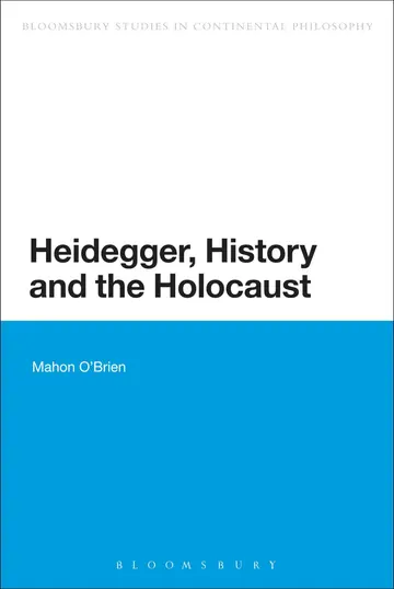 Cover of Heidegger, History and the Holocaust