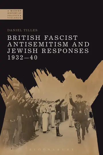 Cover of British Fascist Antisemitism and Jewish Responses, 1932-40