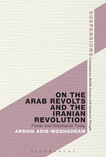 Cover of On the Arab Revolts and the Iranian Revolution