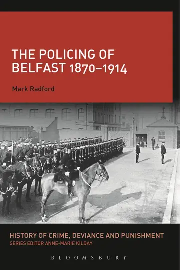 Cover of The Policing of Belfast 1870-1914