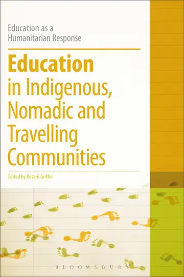Cover of Education in Indigenous, Nomadic and Travelling Communities