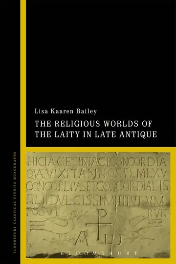 Cover of The Religious Worlds of the Laity in Late Antique Gaul