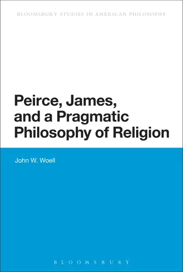 Cover of Peirce, James, and a Pragmatic Philosophy of Religion