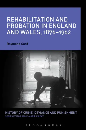 Cover of Rehabilitation and Probation in England and Wales, 1876-1962
