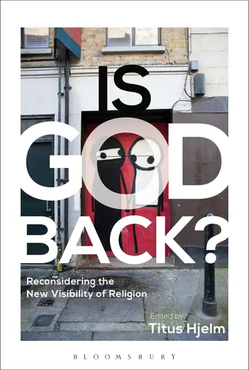Cover of Is God Back? Reconsidering the New Visibility of Religion