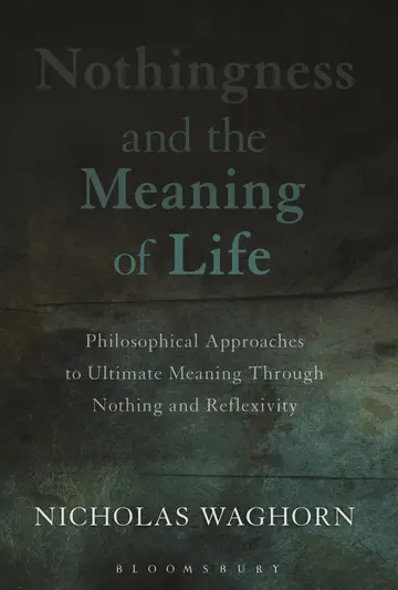 Cover of Nothingness and the Meaning of Life