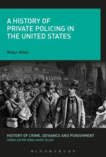 Cover of A History of Private Policing in the United States