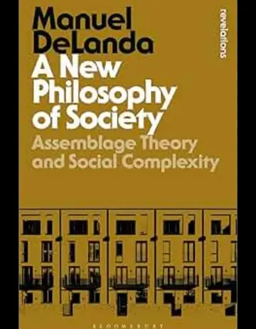 Cover of A New Philosophy of Society Assemblage Theory and Social Complexity