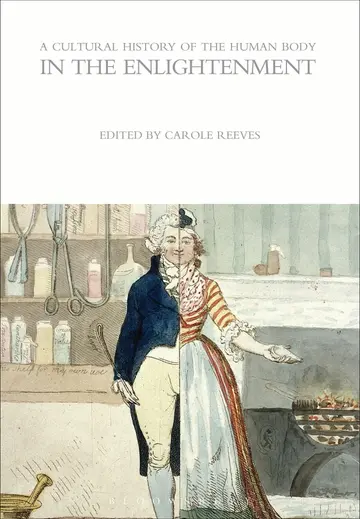 Cover of A Cultural History of the Human Body in the Enlightenment