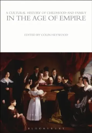 Cover of A Cultural History of Childhood and Family in the Age of Empire