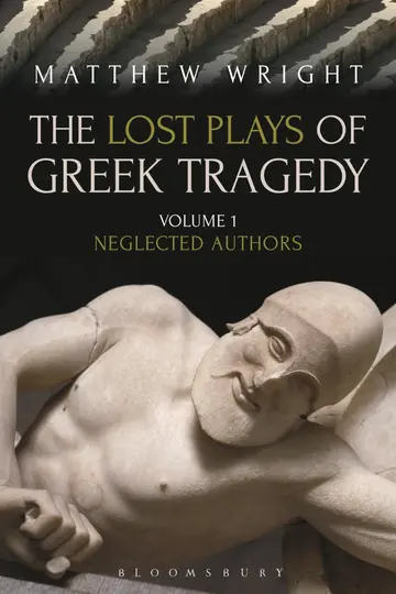 Cover of The Lost Plays of Greek Tragedy