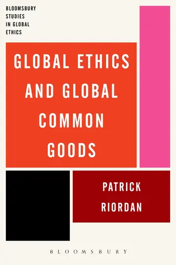 Cover of Global Ethics and Global Common Goods