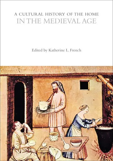 Cover of A Cultural History of the Home in the Medieval Age