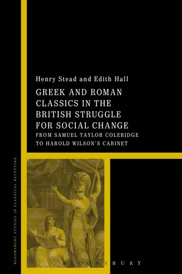 Cover of Greek and Roman Classics in the British Struggle for Social Reform
