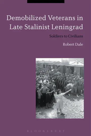 Cover of Demobilized Veterans in Late Stalinist Leningrad