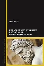 Cover of Heracles and Athenian Propaganda Politics, Imagery and Drama