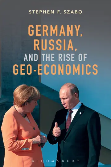 Cover of Germany, Russia, and the Rise of Geo-Economics