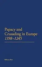 Cover of The Papacy and Crusading in Europe, 1198-1245