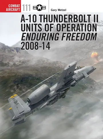 Cover of A-10 Thunderbolt II Units of Operation Enduring Freedom 2008-14