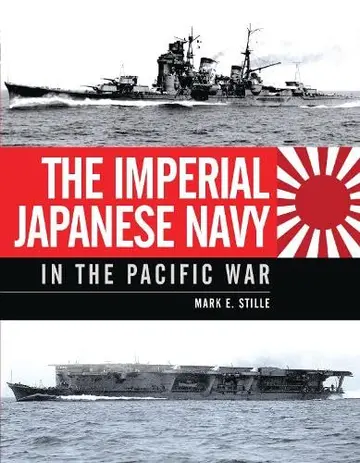 Cover of The Imperial Japanese Navy in the Pacific War